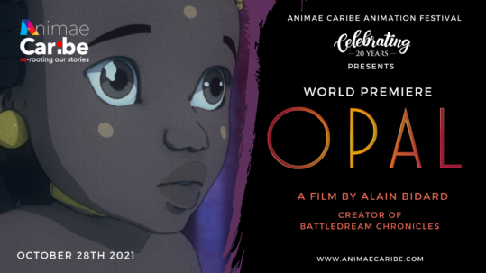 Caribbean Animated Feature Film OPAL to Premiere at Animae Caribe Festival